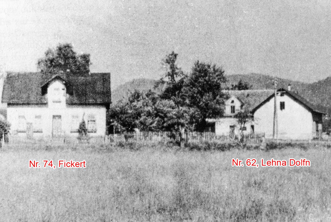 Haus Nr. 74 der Familie Fickert und Haus Nr. 62 der Familie Josef Lenk